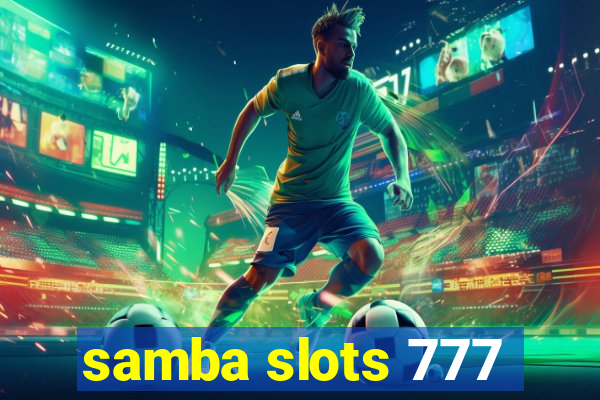 samba slots 777